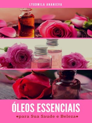 cover image of Óleos Essenciais Para Sua Saúde E Beleza